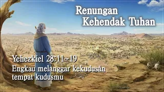 Renungan Kehendak Tuhan  -  Yehezkiel 28:11~19