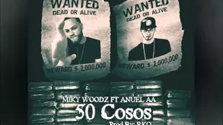 Miky Woodz, Anuel AA - 50 Cosos (Audio Oficial)