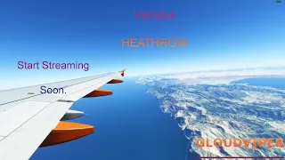 Beautiful Takeoff and Landing| Flight Simulator Realism| Vienna (LOWW)--Heathrow (EGLL)