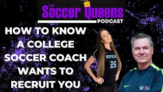 COLLEGE SOCCER RECRUITING: HOW TO KNOW YOU'RE WANTED