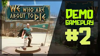 We Who Are About To Die | Demo Gameplay #2