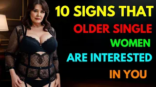 10 Signs That Older Single Women Are Interested In You | Older Woman Over 65 Plus - New Older Woman