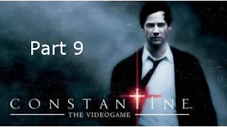 Constantine Part: 9