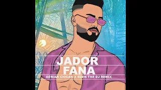 Jador - Fana (Adrian Ciocan x Eden The Dj Remix)