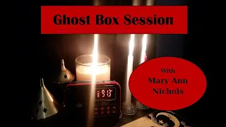 Mary Ann "Polly" Nichols (Jack the Ripper Victim) Ghost Box Session