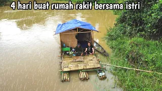 4 hari berpetualang buat rumah rakit tengah sungai kalimantan