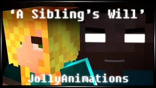 "A Sibling's Will" Minecraft Animation