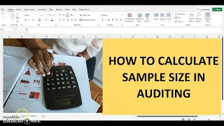 Practical Approach to Calculate Sample Size in Auditing - Audit Sampling Simplified