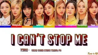 TWICE - I can't stop me "Color Coded lyrics" tradução