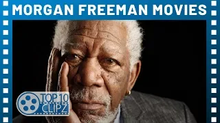 Top 10 Best Morgan Freeman Movies