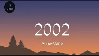 Anne-Marie - 2002 (Lyrics)