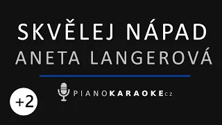 Aneta Langerová - Skvělej nápad (Vyšší tónina) | Piano Karaoke Instrumental