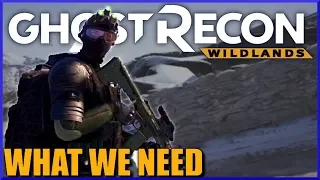 THE TOP 9 THINGS WE WANT TO SEE IN Ghost Recon Wildlands