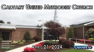 Calvary UMC - April 21, 2024 - 8:30am Worship Service