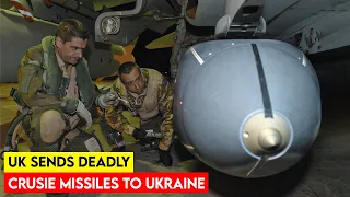 UK Sends Deadly Crusie Missiles to Ukraine