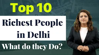 Top 10 Richest People in Delhi 2022 | Richest Persons in Delhi | Sugandh