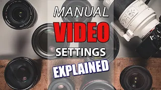 Manual Cinematic Video Settings Explained | ISO - Shutter Speed - Aperture