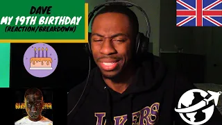(AMERICAN REACTION U.K. RAPPER) DAVE "MY 19TH BIRTHDAY" {HE SPEAKING FROM THE HEART!!}
