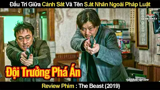 Cuộc Đấu Trí Giữa Cảnh Sát Và Tên Sát Nhân Nhởn Nhơ Ngoài Vòng Pháp Luật | Review Phim Quái Vật 2019