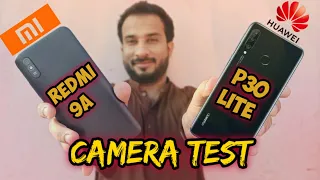 Redmi 9A Vs Huawei P30 Lite Camera Comparison Urdu/Hindi ⚡ Photos & Videos ⚡ Results Are Awesome ⚡⚡⚡