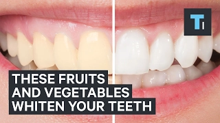 Eating these fruits and vegetables can help whiten your teeth