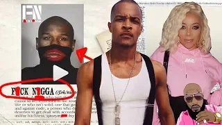 T.I. Releases Floyd Mayweather Diss Song Upset Tiny Slept With Him (MUST WATCH)