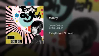 Money  / EVERYTHING IS OH YEAH · Josie Cotton