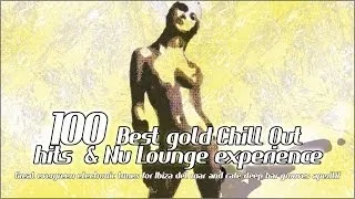 Lounge Jam - Mistery - 100 Best gold Chill Out hits & Nu Lounge experience