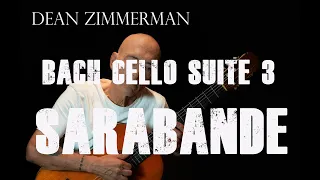 Bach Cello Suite No. 3 in C Major, BWV 1009: IV Sarabande (Arr. for classical guitar) Dean Zimmerman