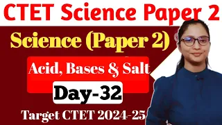 CTET Science Paper 2 | Science CTET Paper 2 | Acid, Bases & Salt | CTET 2024 Science Paper 2 | CTET