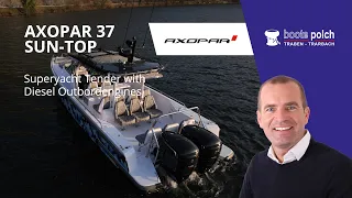 Axopar 37 ST Diesel Cox | Superyacht Tender with Diesel Outbord | Boote Polch GmbH & Co kg