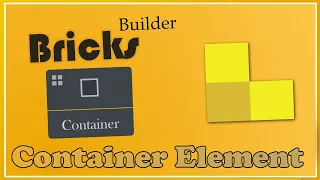 Bricks Container Element For Beginners - Bricks Builder Flexbox Tutorial