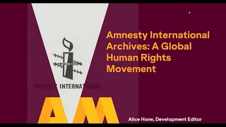 Amnesty International Archives: A Global Movement for Human Rights