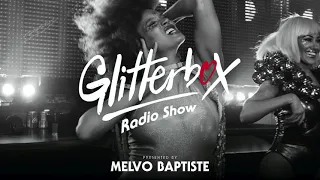 Glitterbox Radio Show 245: Presented By Melvo Baptiste