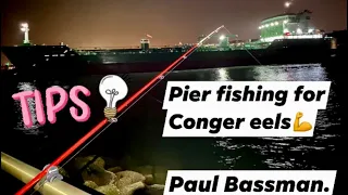 PIER FISHING FOR CONGER EELS-A BEGINNERS GUIDE-WHAT YOU NEED TO KNOW