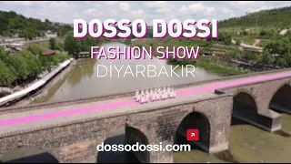 DOSSO DOSSI FASHION SHOW DİYARBAKIR