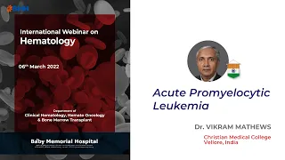 2.  Acute Promyelocytic Leukemia | Dr. Vikram Mathews