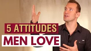 5 Attitudes Men Love About Women | Relationship Advice for Women by Mat Boggs