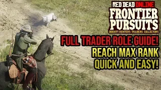 Red Dead Online - Trader Role SIMPLE Guide! How To Reach Max Trader Rank Quickly! Frontier Pursuits