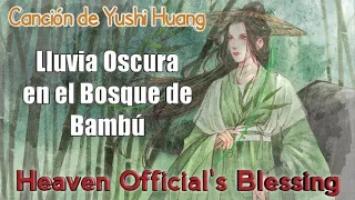 Sub Esp |《暮雨幽篁 Lluvia Oscura en el Bosque de Bambú》Rain Master | Heaven Official's Blessing【天官赐福】