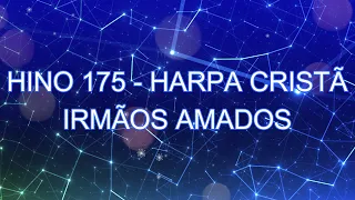 Hino nº 175 - Irmãos Amados- Harpa Cristã - Playback  - Diego Alvares (REMASTERIZADO)