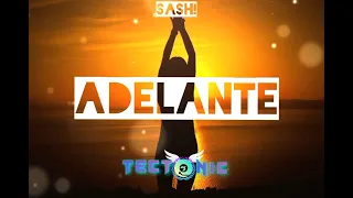 SASH! - Adelante [TECTONIC BOOTLEG 2K24]