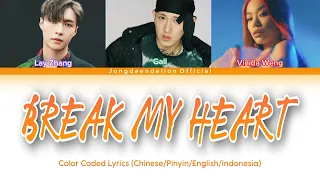 D.N.A (Lay,Gali, Vinida Weng) - Break My Heart Color Coded Lyrics (Chinese/Pinyin/English/Indonesia)