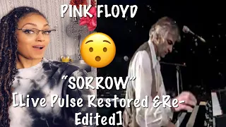 *Reaction* PINK FLOYD- “SORROW” [Live Pulse Restored & Re-edited] First time watching