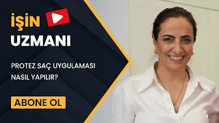 İŞİN UZMANI/ PROTEZ SAÇ UYGULAMASI NASIL YAPILIR?/ LEYLA PEKTAŞ (24 MART)