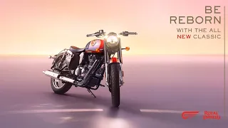 BE REBORN with The All New Royal Enfield Classic 350 is Here