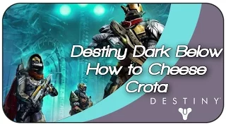 Destiny Dark Below Crota's End Raid Glitch! How To Cheese Crota!