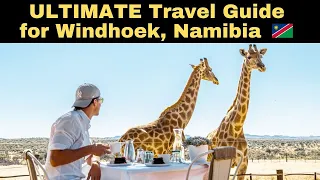 Ultimate Travel Guide for Windhoek, Namibia