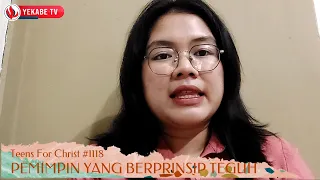 TEENS FOR CHRIST 1118 - PEMIMPIN YANG BERPRINSIP TEGUH