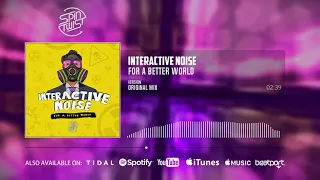 Interactive Noise - For A Better World (Official Audio)